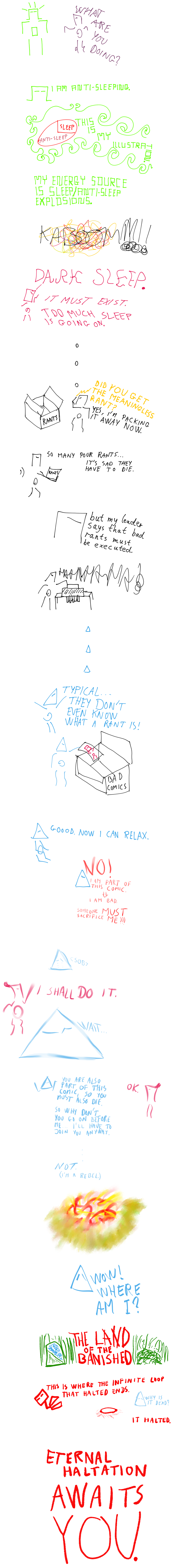 Finite loops feel that there is a meaning to it all.