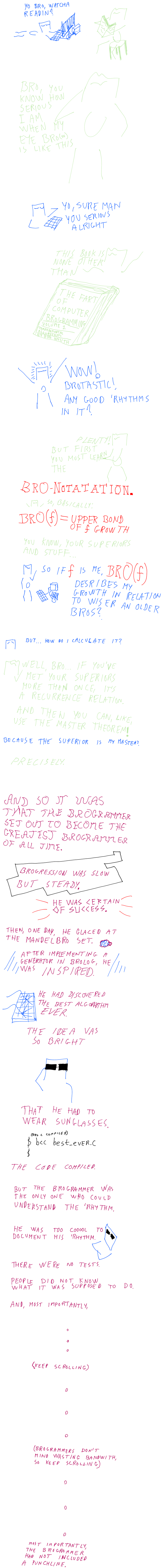Now he lives in a cave, brofoundly unsatisfied.